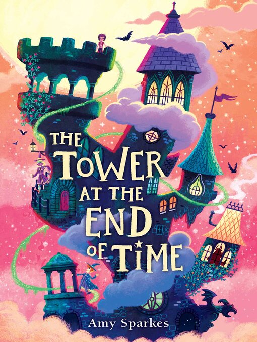 Title details for The Tower at the End of Time by Amy Sparkes - Available